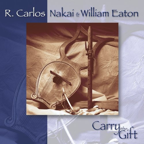 R. Carlos Nakai - Carry the Gift