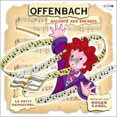Offenbach/ Roger Carel / Le Petit Menstrel - Offenbach: Raconte Aux Enfants