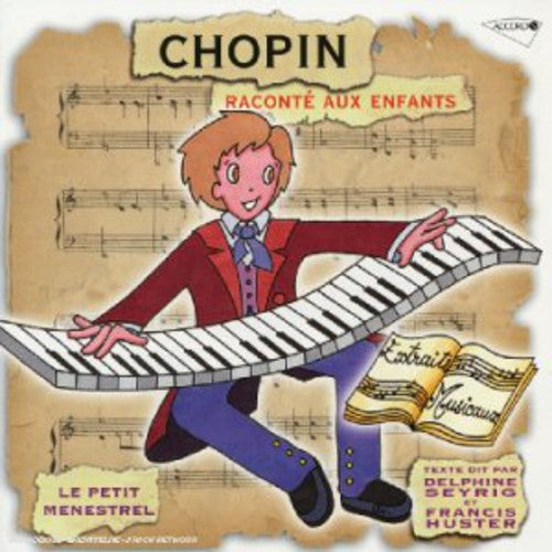 Chopin/ Francis Huster - Chopin: Raconte Aux Enfants