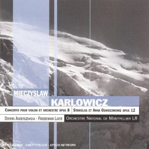 Karlowicz/ Andreszewska/ Orch Natl/ Layer - Karlowicz : VLN Cto Op 8 / Stanislas & Anna