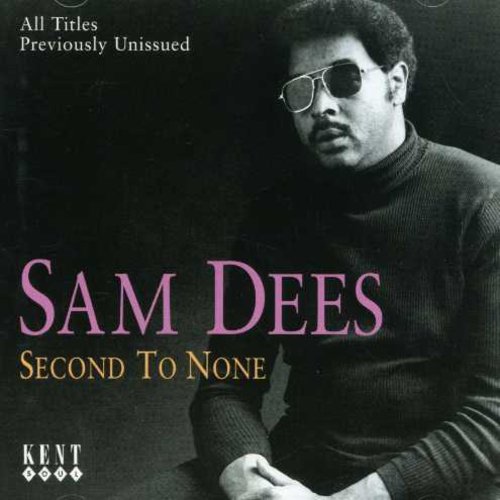 Sam Dees - Second to None