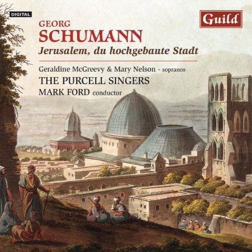 Schumann/ Purcell Singers/ Ford - Jerusalem Du Hochgebaute Stadt