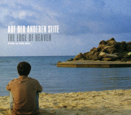 Auf Der Anderen Seite/ Edge of Heaven/ O.S.T. - Auf Der Anderen Seite / The Edge of Heaven (Original Soundtrack)