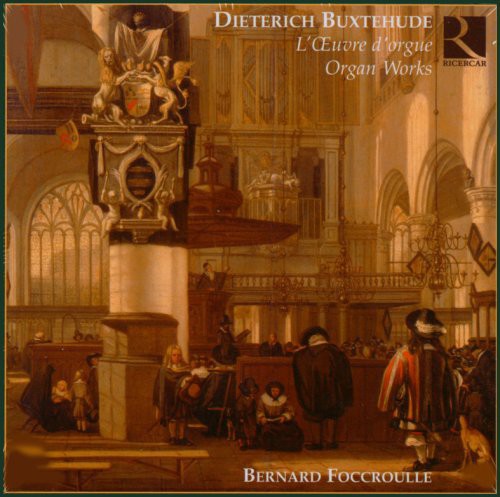 Buxtehude/ Foccroulle - Organ Works