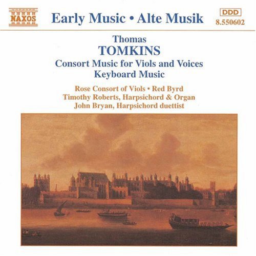 Tomkins - Consort Music for Viols & Voices