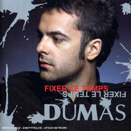 Dumas - Fixer Le Temps