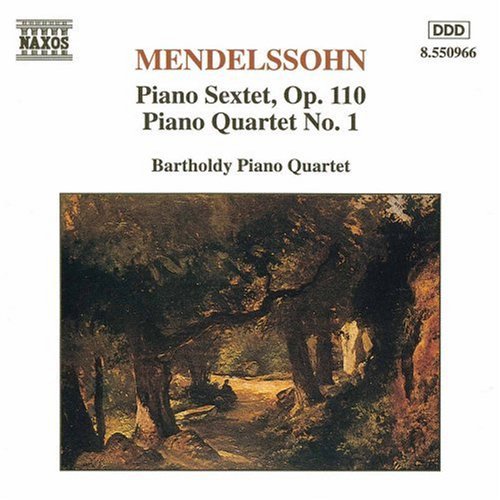 Mendelssohn/ Bartholdy Piano Quartet - Piano Sextet / Piano Quartet 1