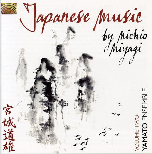 Yamato Ensemble - Japanese Music By Michio Miyagi, Vol. 2