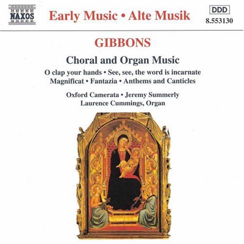 Gibbons/ Cummings/ Summerly - Choral & Organ Music