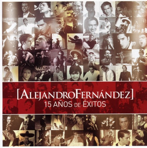 Alejandro Fernandez - 15 Anos de Exitos