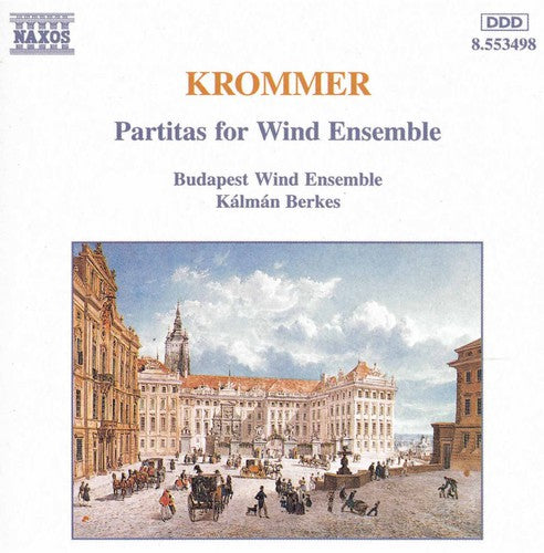 Krommer/ Berkes/ Budapest Wind Ensemble - Partitas for Wind Ensemble 1