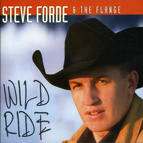 Steve Forde / Flange - Wild Ride (Re-Release) 11 Tracks (Aust Excl)