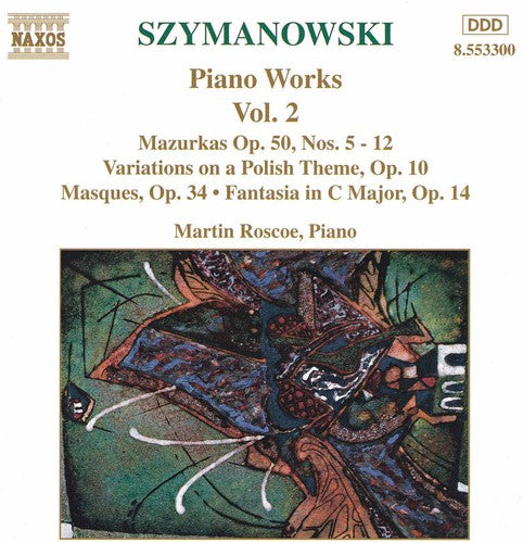 Szymanowski/ Roscoe - Piano Works 2