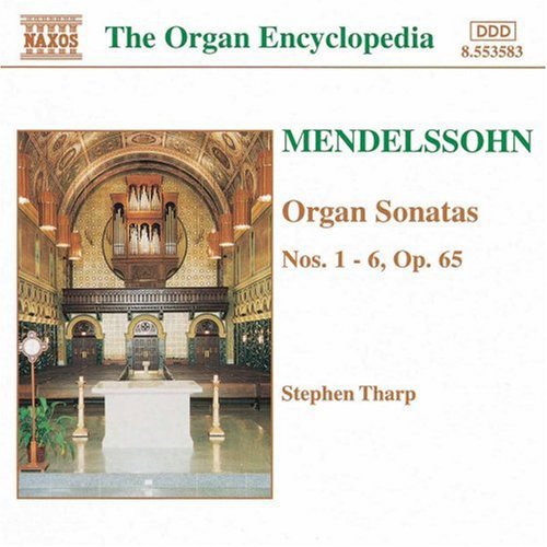 Mendelssohn/ Tharp - Organ Sonatas 1-6