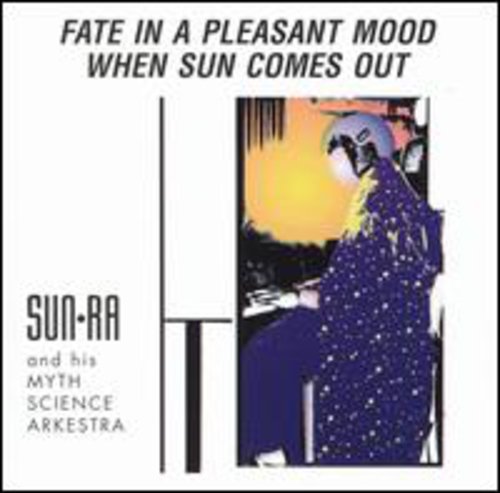 Sun Ra - Fate in a Pleasant Mood / When Sun Comes Out