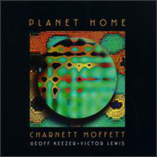 Charnett Moffett - Planet Home