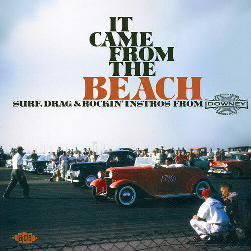 It Came From the Beach: Surf Drag & Rockin Instros - It Came From The Beach: Surf, Drag and Rockin' Instros From Downey