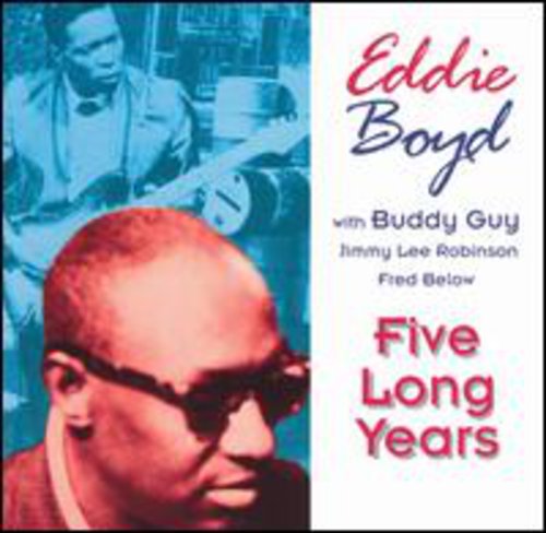 Eddie Boyd - Five Long Years