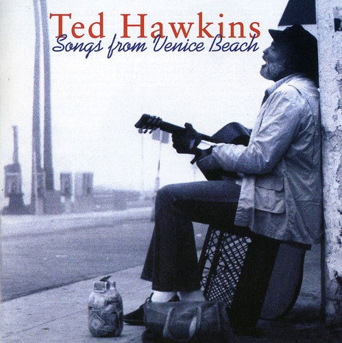 Ted Hawkins - Songs from Venice Beach