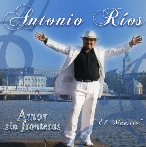 Antonio Rios - Amor Sin Fronteras