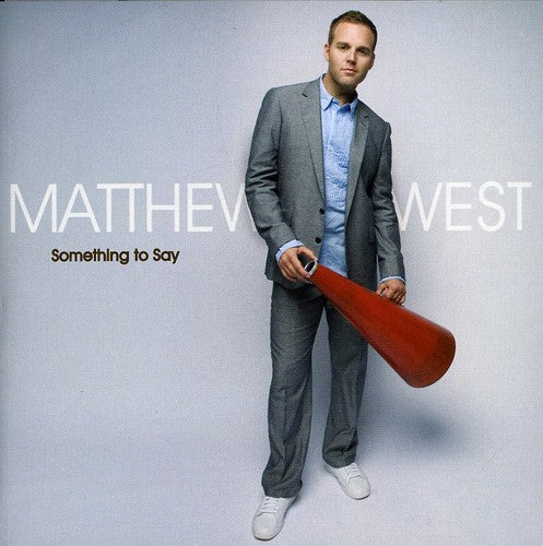 Matthew West - Something To Say