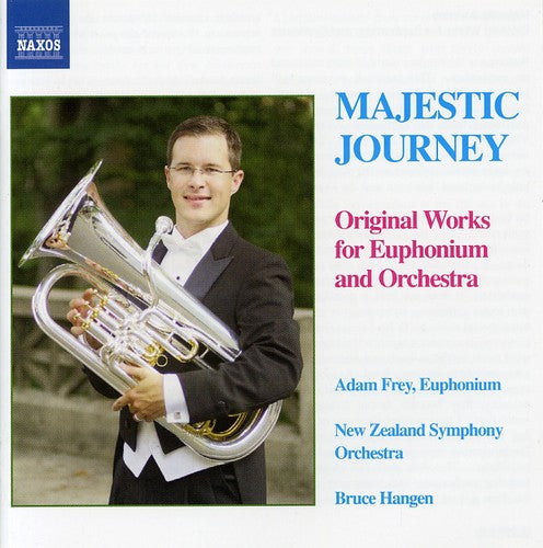 Bruce Hangen / New Zealand Symphony Orch/ Frey - Majestic Journey: Original Works for Euphonium
