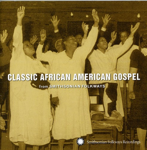 Various Artists - Smithsonian Folkways: Classic African American Gospel