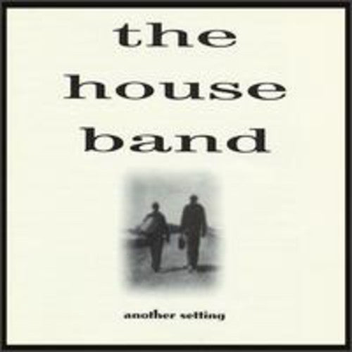 The House Band - Another Setting