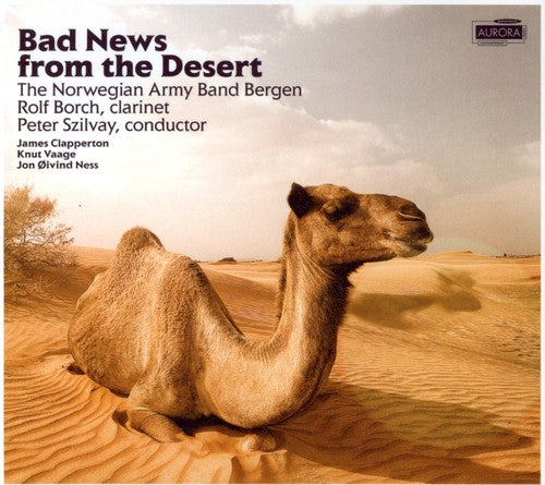 Clapperton/ Ness/ Norwegian Army Band/ Borch - Bad News from the Desert