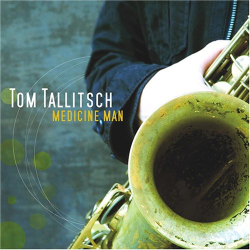 Tom Tallitsch - Medicine Man