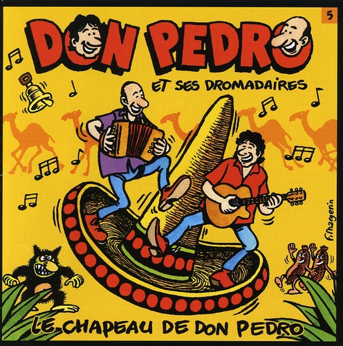 Don Pedro Et Ses Dromadaires - Chapeau de Don Pedro