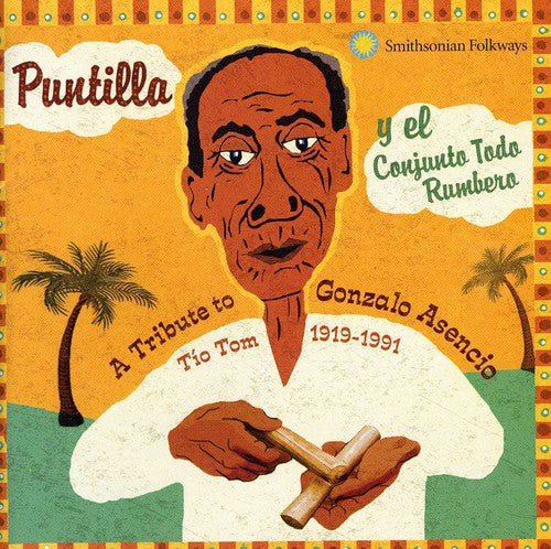 Puntillita - A Tribute To Gonzalo Asencio Tio Tom 1919-1991