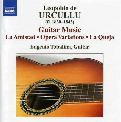 Urcullu/ Tobalina - Guitar Works: Amistad / Opera Variations / Queja