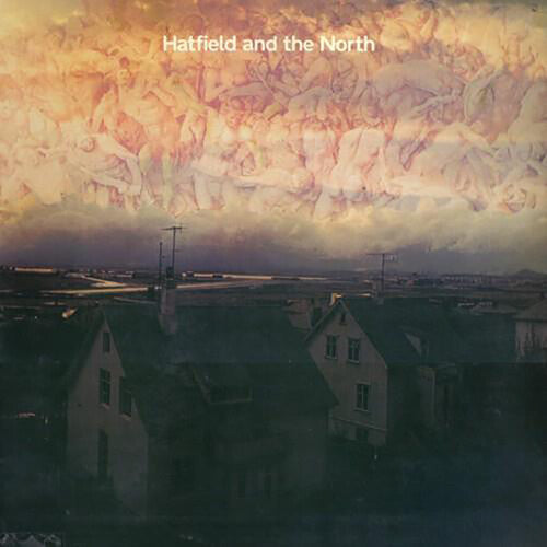 Hatfield & the North - Hatfield & the North