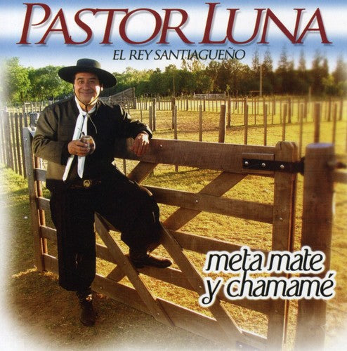 Pastor Luna - Meta Mate y Chamame