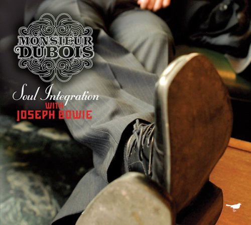 Monsieur Dubois/ Joseph Bowie - Soul Integration