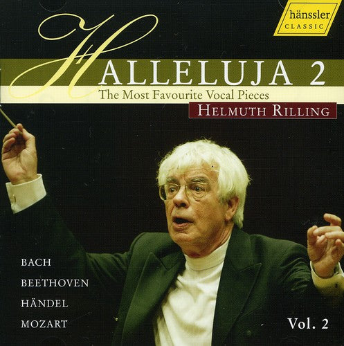 Bach/ Beethoven/ Handel/ Mozart/ Rilling - Hallelujah 2: Favorite Vocal Pieces