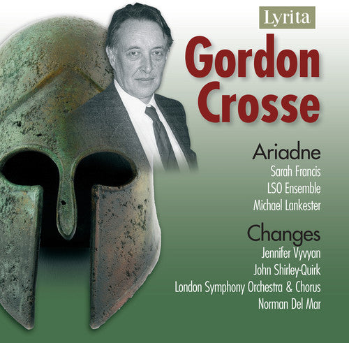 Crosse/ Francis/ London Sym Orch/ Lankester - Ariadne & Changes