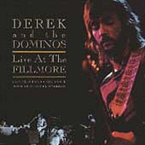 Derek & Dominos - Live at the Fillmore