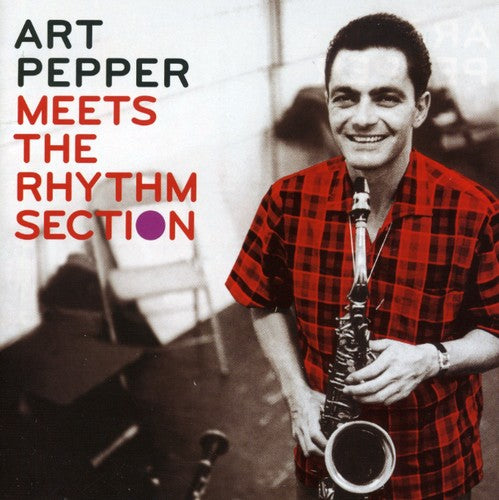 Art Pepper - Meets the Rhythm Section