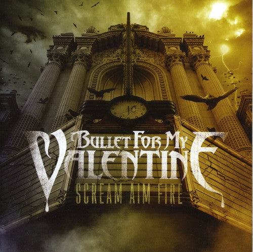 Bullet for My Valentine - Scream Aim Fire