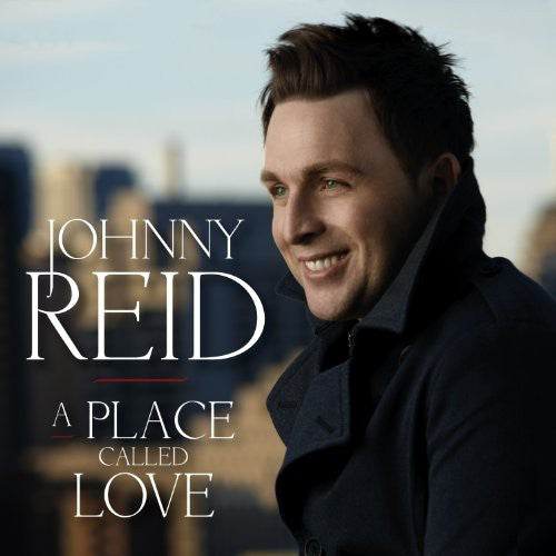 Johnny Reid - Place Called Love