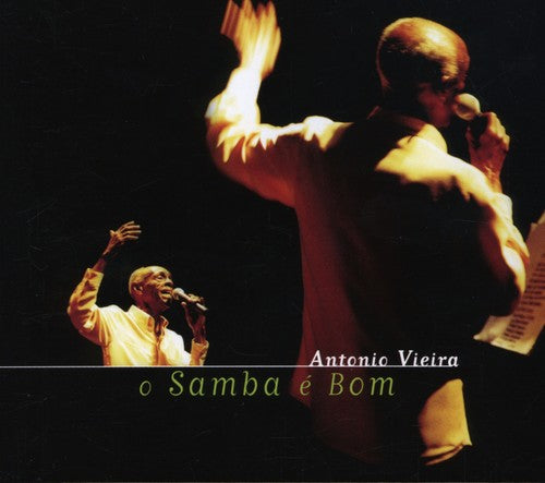 Antonio Vieira - O Samba E Bom
