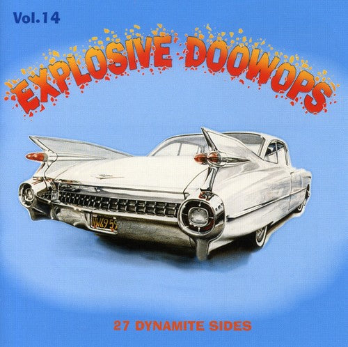 Explosive Doo Wops 14/ Various - Explosive Doo Wops, Vol. 14