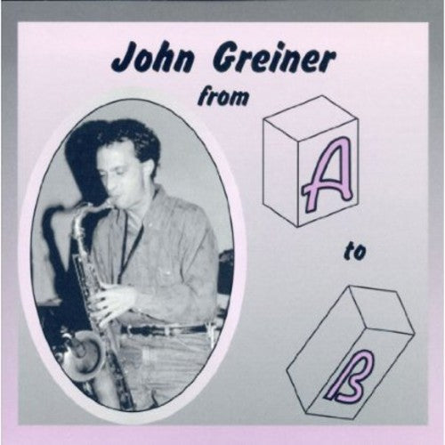 John Greiner - From a to B
