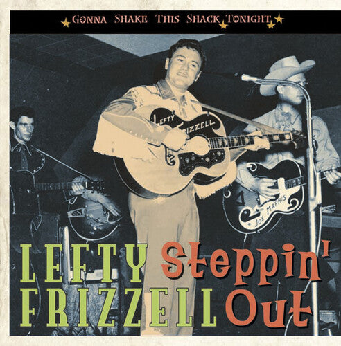 Lefty Frizzell - Steppin Out: Gonna Shake This Shack Tonight