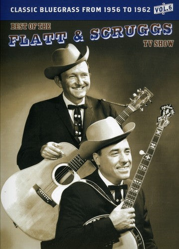 The Best of the Flatt & Scruggs TV Show: Volume 06