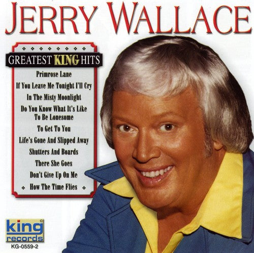 Jerry Wallace - Greatest King Hits