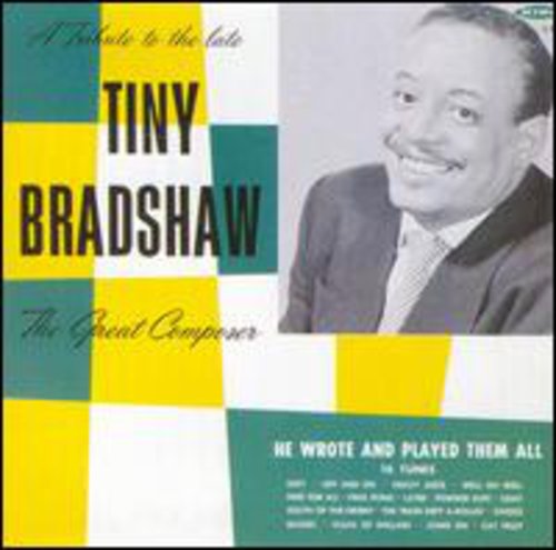 Tiny Bradshaw - Great Composer