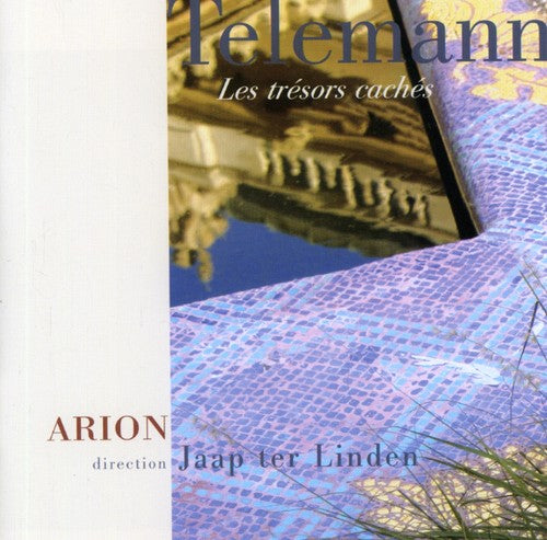 Telemann/ Jaap Linden Ter & Arion - Les Tresors Caches